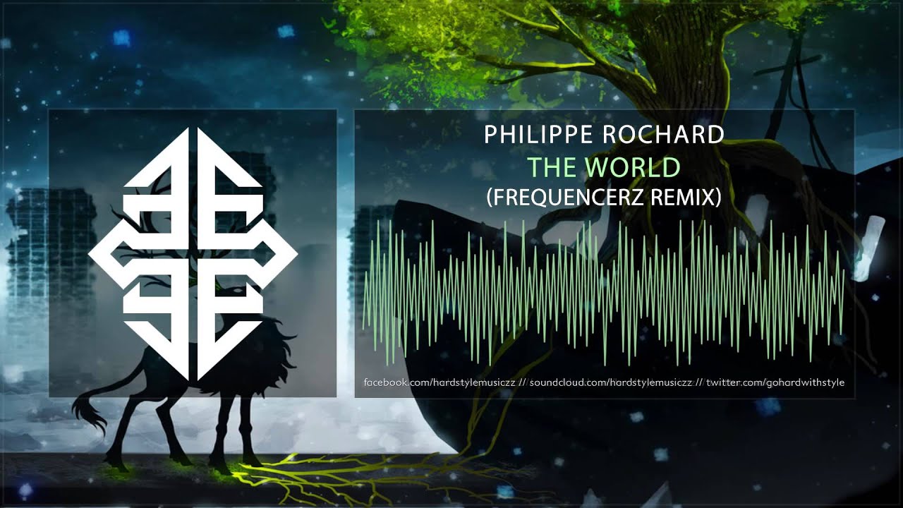 Philippe Rochard - The World (Frequencerz Remix)