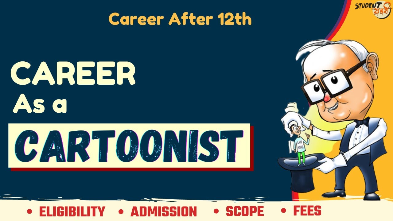 Career As A Cartoonist 2021 | Eligibility | Courses | Exams | Skills | Job Profile | Package