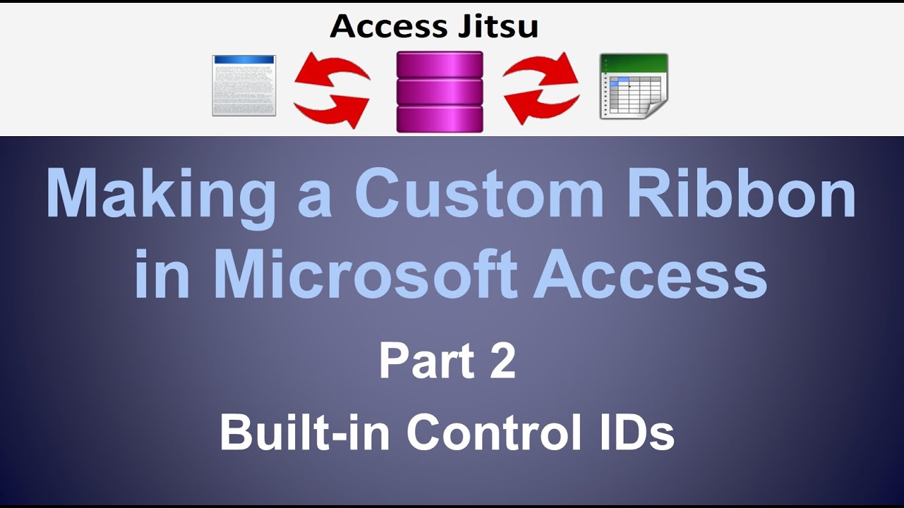 Making a Custom Ribbon in Microsoft Access - Part 2