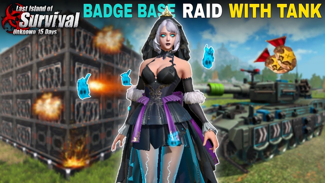 BADGE BASE RAID WITH TANK | LAST ISLAND OF SURVIVAL GAMEPLAY #lios
