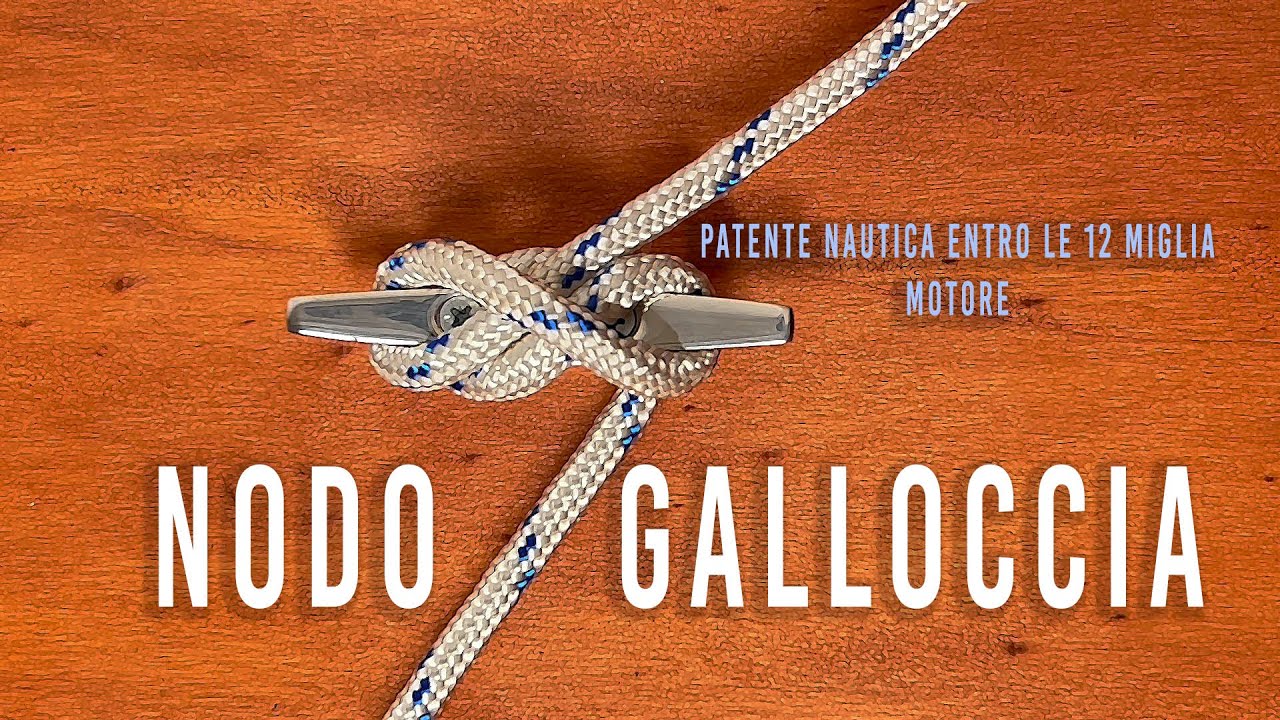 COME SI FA IL NODO DI BITTA O GALLOCCIA PER ESAME DELLA PATENTE NAUTICA ENTRO LE 12 MIGLIA - MOTORE