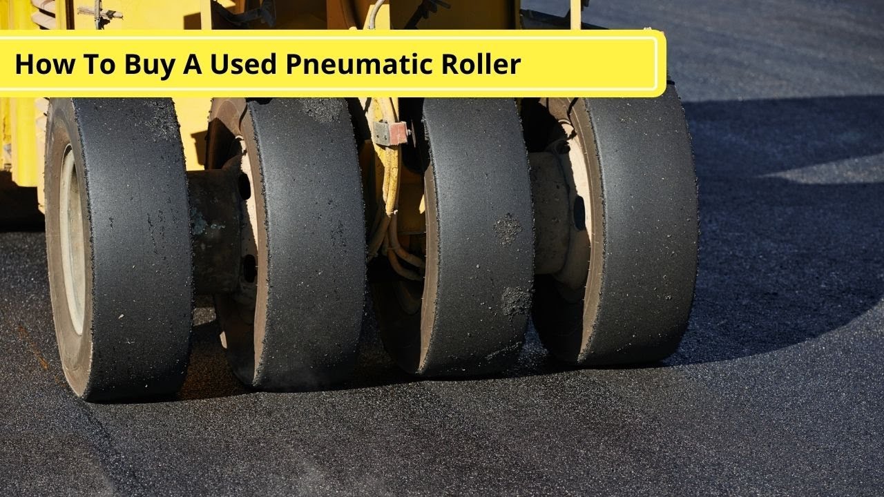 How to buy a used pneumatic roller