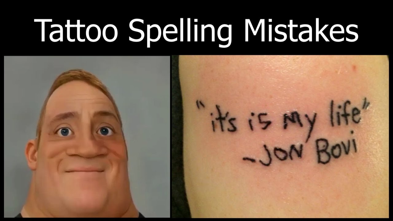 Tattoo Spelling Mistakes (Mr Incredible becoming idiot )