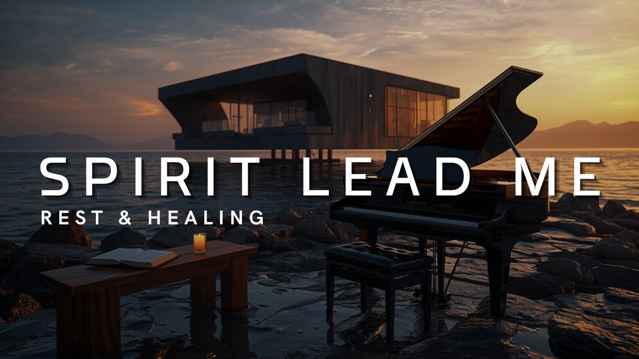 Holy Atmosphere Worship Piano | Soaking Music for Deep Prayer and God&rsquo;s Presence