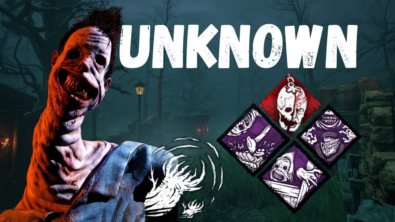 The Unknown ถึงร่างกายจะบิดเบี้ยว แต่ก็รักน้องคนเดียวนะครับ | Dead By Daylight
