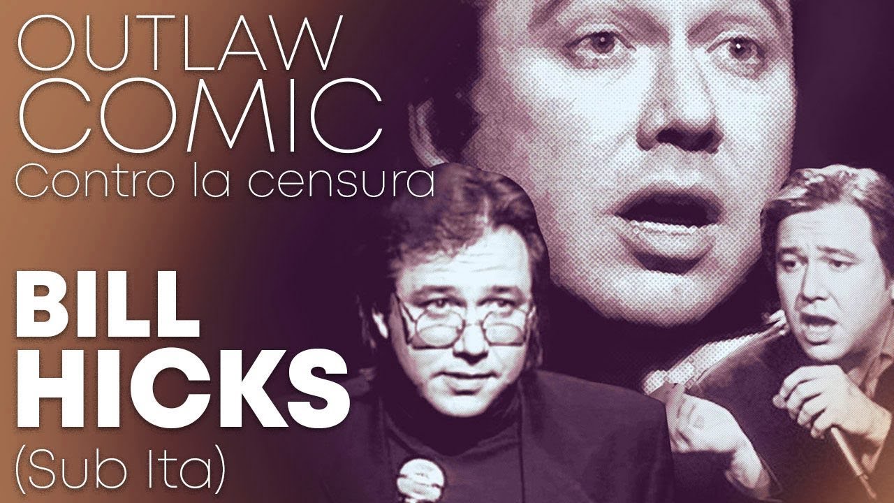 Outlaw Comic, Bill Hicks contro la censura (sub ita)