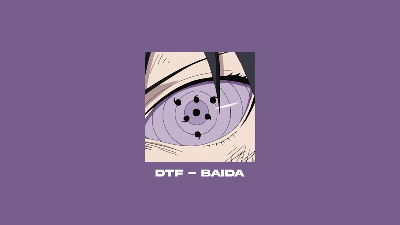 DTF - Baida ( speed up )