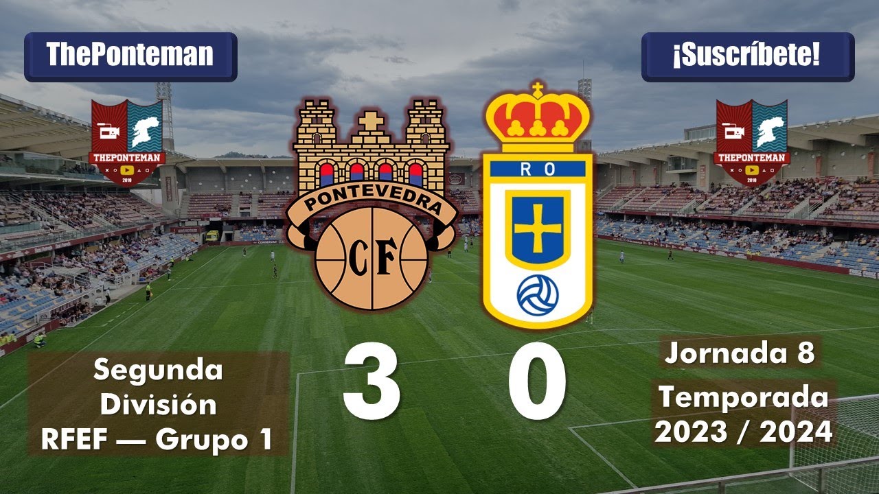 PONTEVEDRA C.F. 3 - 0 REAL OVIEDO B | Segunda RFEF