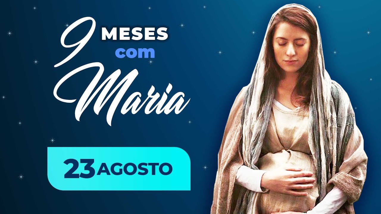 9 meses com Maria - 23 de agosto | Padre Mario Augusto Sartori