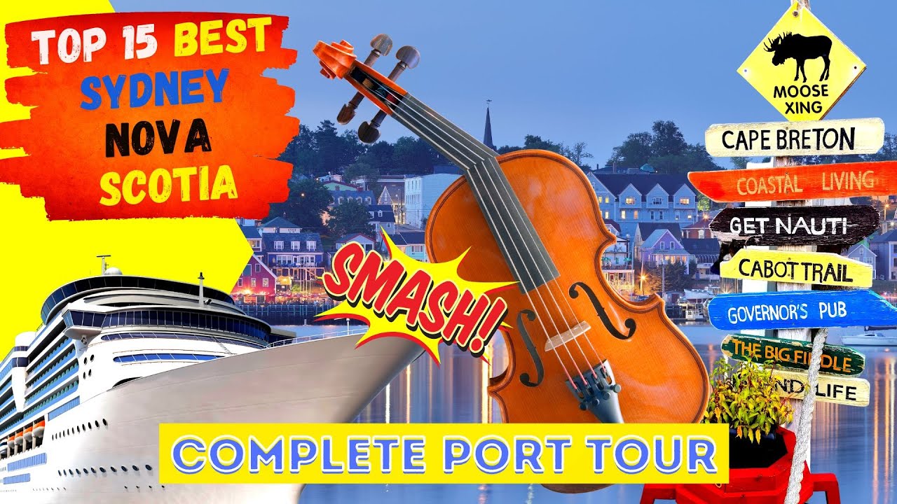 Sydney Nova Scotia- Best Things to See and Do - Sydney Cruise Port Tour - Canada