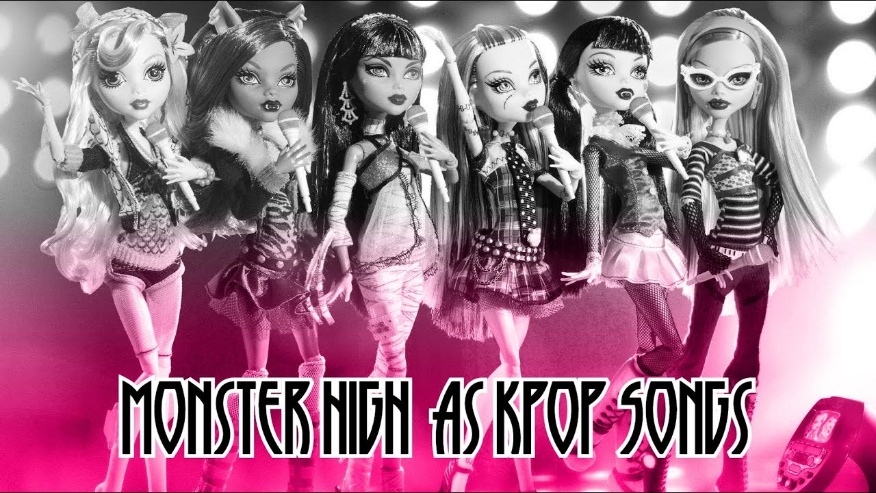Monster High as Kpop Songs