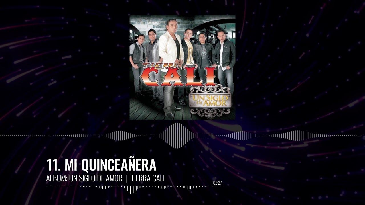 Tierra Cali - Mi Quinceañera