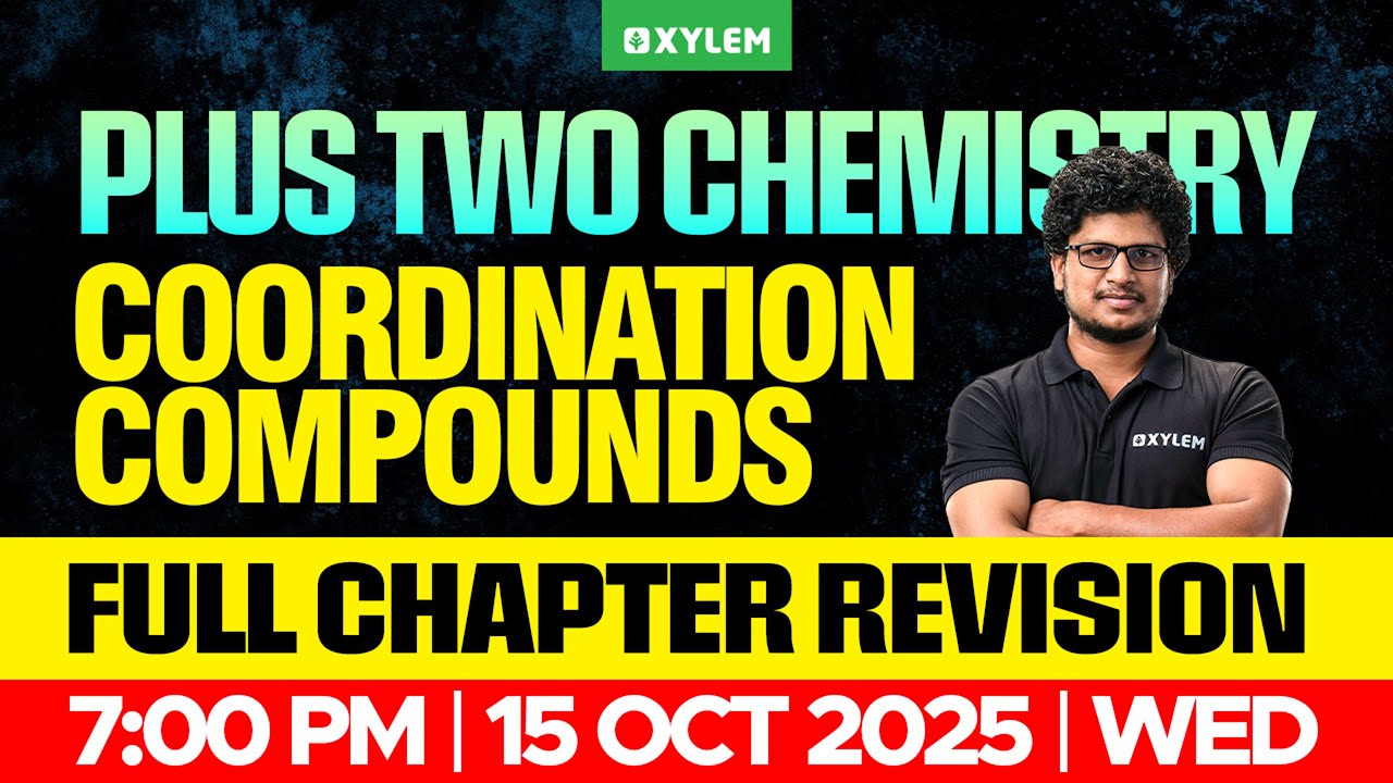 Plus Two Chemistry | Coordination Compounds | Full Chapter Revision | Xylem Plus Two