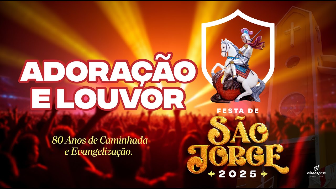 Festa de São Jorge  - Adoração e Louvor - 23.04.2025