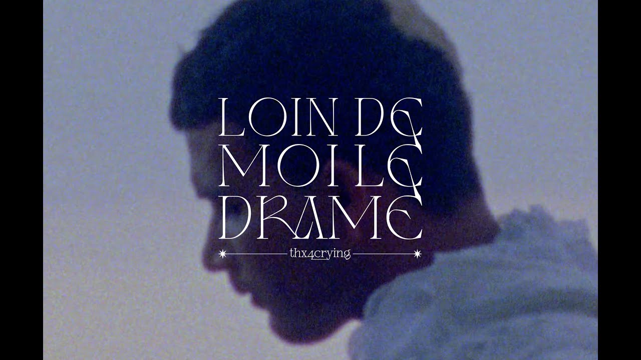 Thx4Crying - loin de moi le drame ( clip officiel )