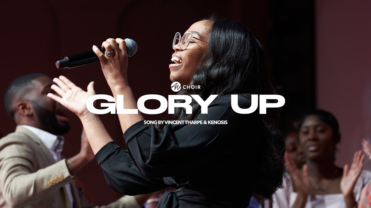 Glory Up | All Nations Chicago Choir