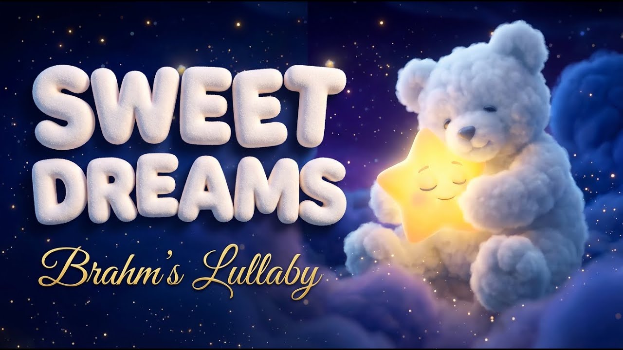 Brahm's Lullaby | Nursery Rhyme Lullaby | Little Star Channel