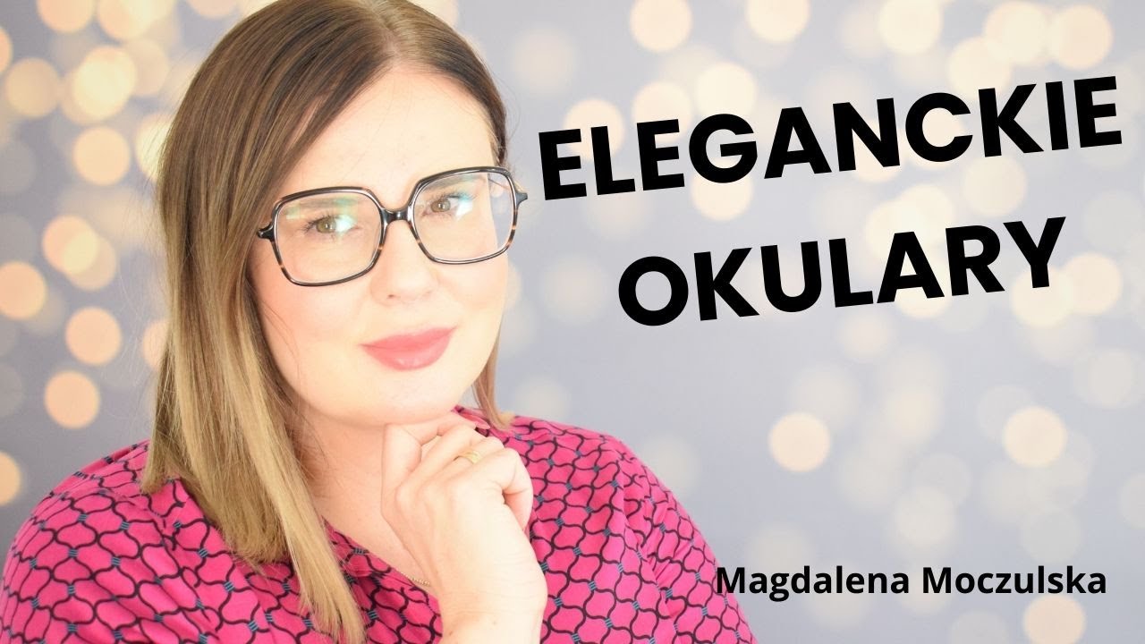 Eleganckie okulary | Magdalena Moczulska