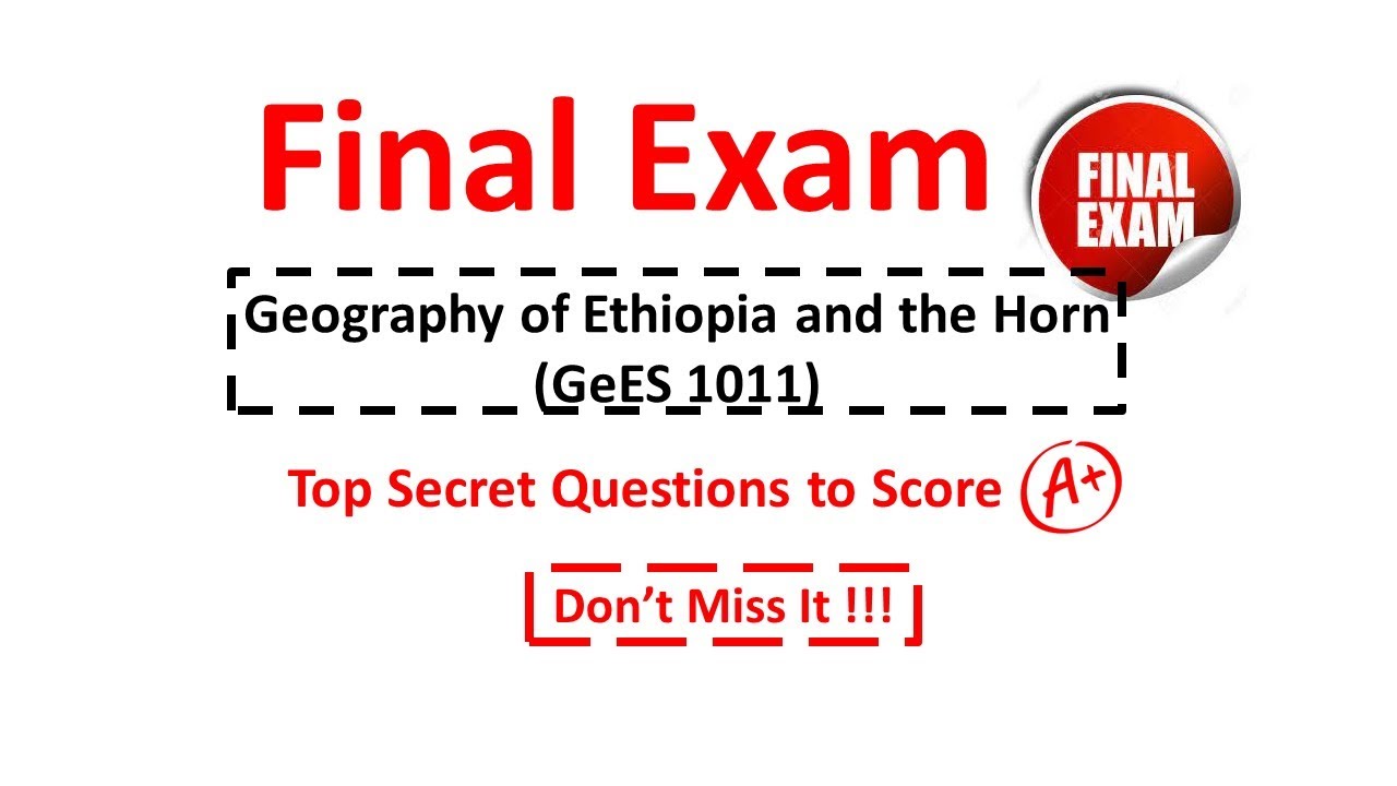 Geography of Ethiopia and the Horn | Secret Questions |Final Exam I for freshman university students