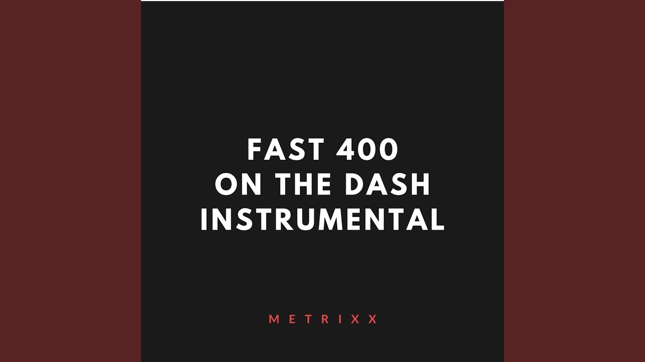 Fast 400 on the Dash (Instrumental)