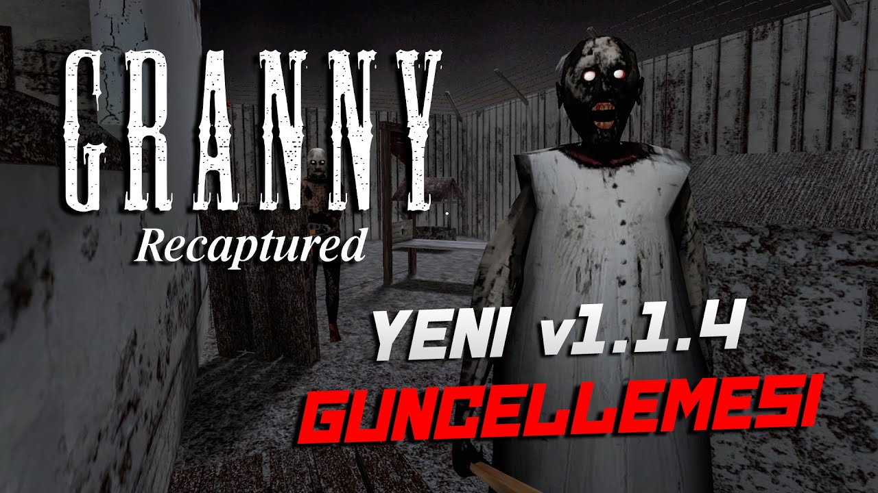GRANNY RECAPTURED YENİ V1.1.4 GÜNCELLEMESİ