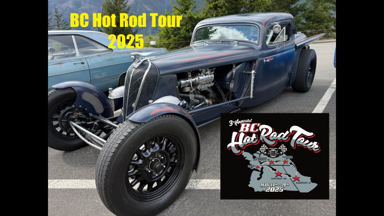 BC Hot Rod Tour 2025 - Part 1 (Sandpoint or Bust)