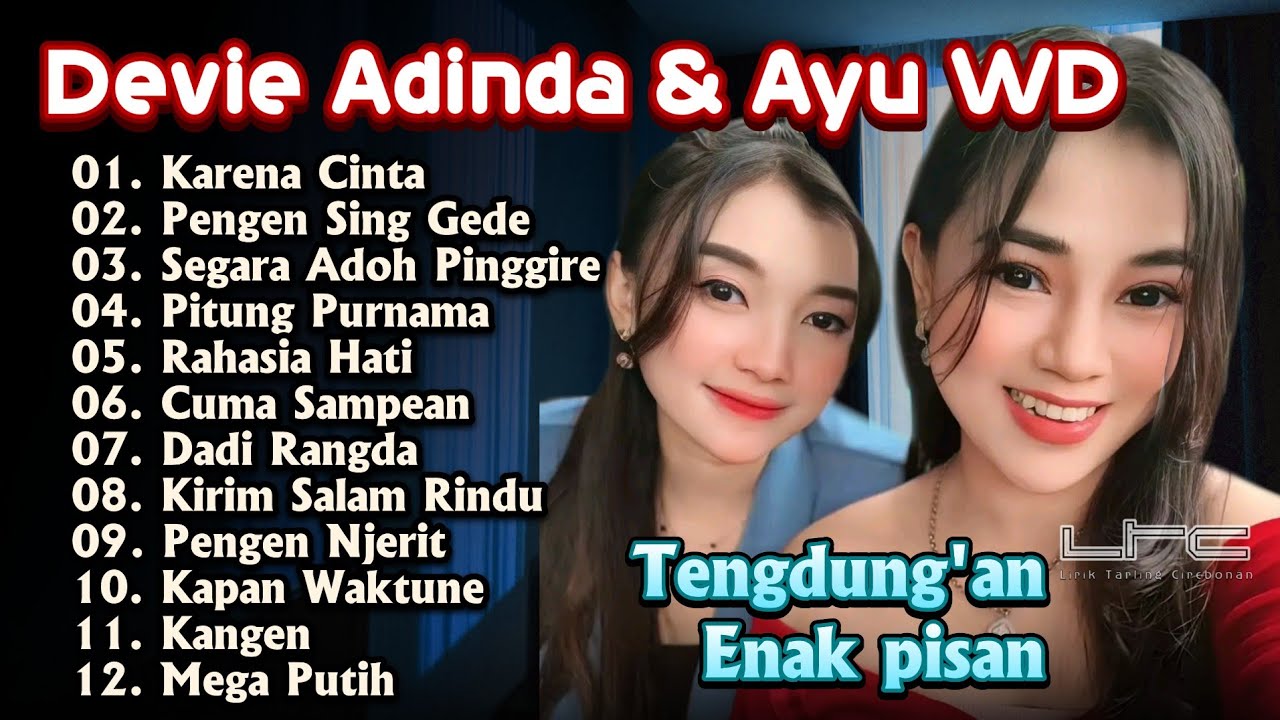 KARNA CINTA ‼️DEVIE ADINDA DAN AYU WD TARLING TENGDUNG FULL ALBUM ENAK BANGET
