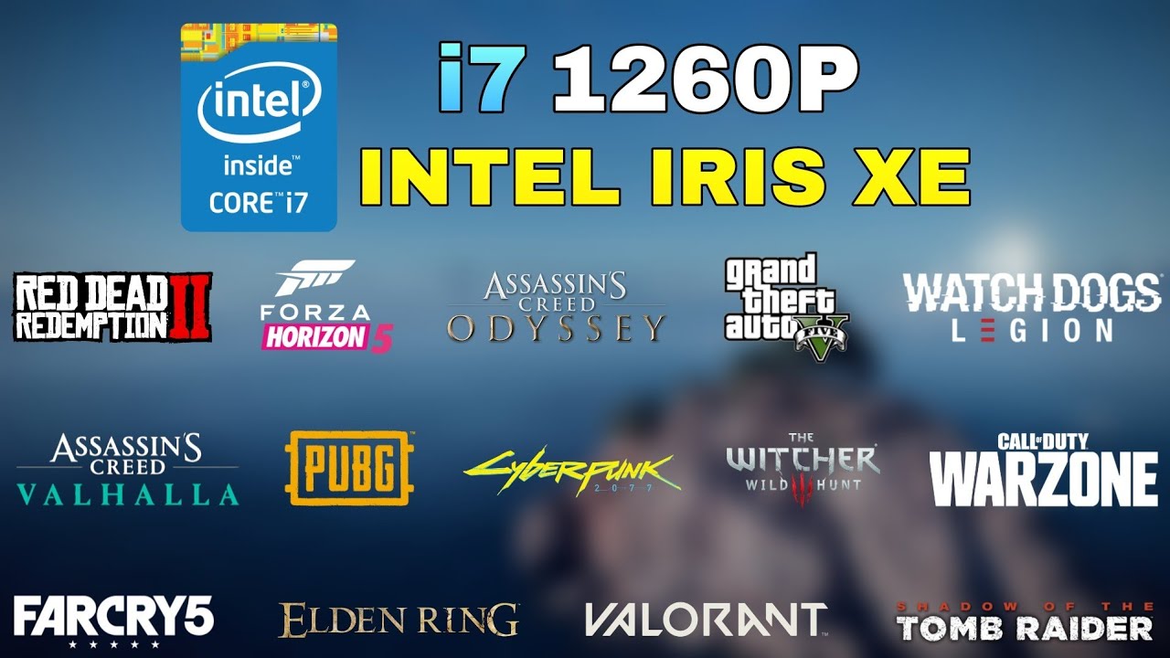 i7 1260P Intel Iris Xe G7 96EUs - Test in 14 Games in 2022