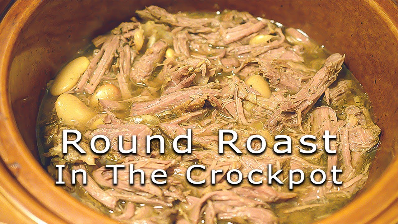 Round Roast In The Crock Pot