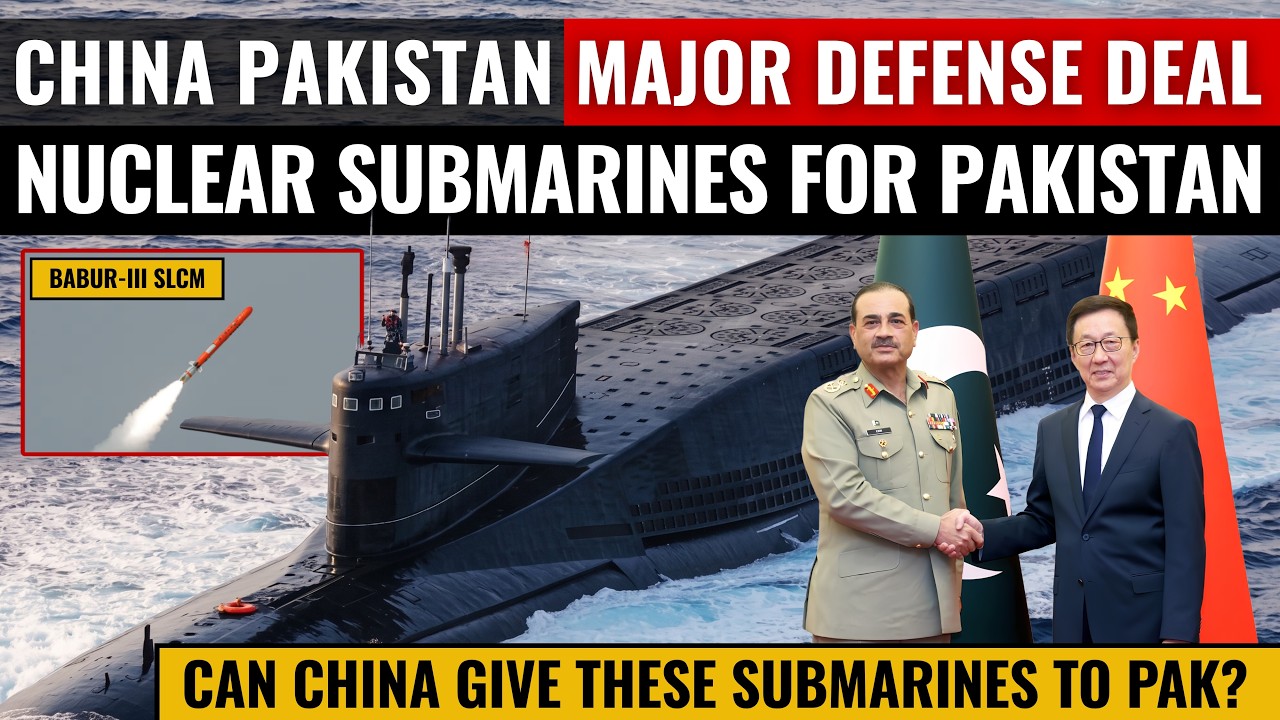 Nuclear Submarines for Pakistan | China Pakistan Defense Deal Soon? | Defence Outpost