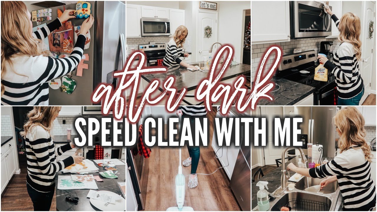 AFTER DARK SPEED CLEAN WITH ME | LATE NIGHT SAHM CLEANING MOTIVATION | RELAXING SPEED CLEAN
