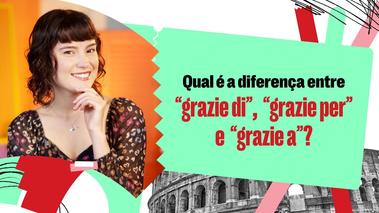 Qual a diferença entre GRAZIE DI, GRAZIE PER e GRAZIE A | Como agradecer em italiano!