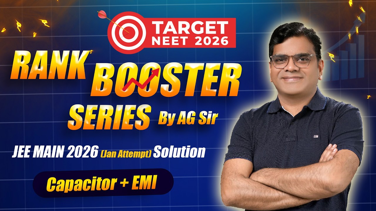 Capacitor + EMI | Rank Booster Series 2026 By AG Sir | Target NEET 2026 | Boost Physics