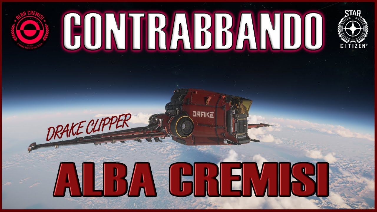 STAR CITIZEN - GUARDA COME TI CONTRABBANDO  - DEAD SAINTS - ALBA CREMISI - DRAKE CLIPPER