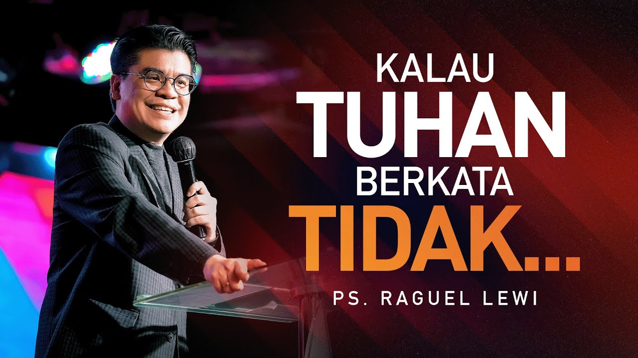 KALAU TUHAN BERKATA TIDAK... 🚫  | Ps. Raguel Lewi