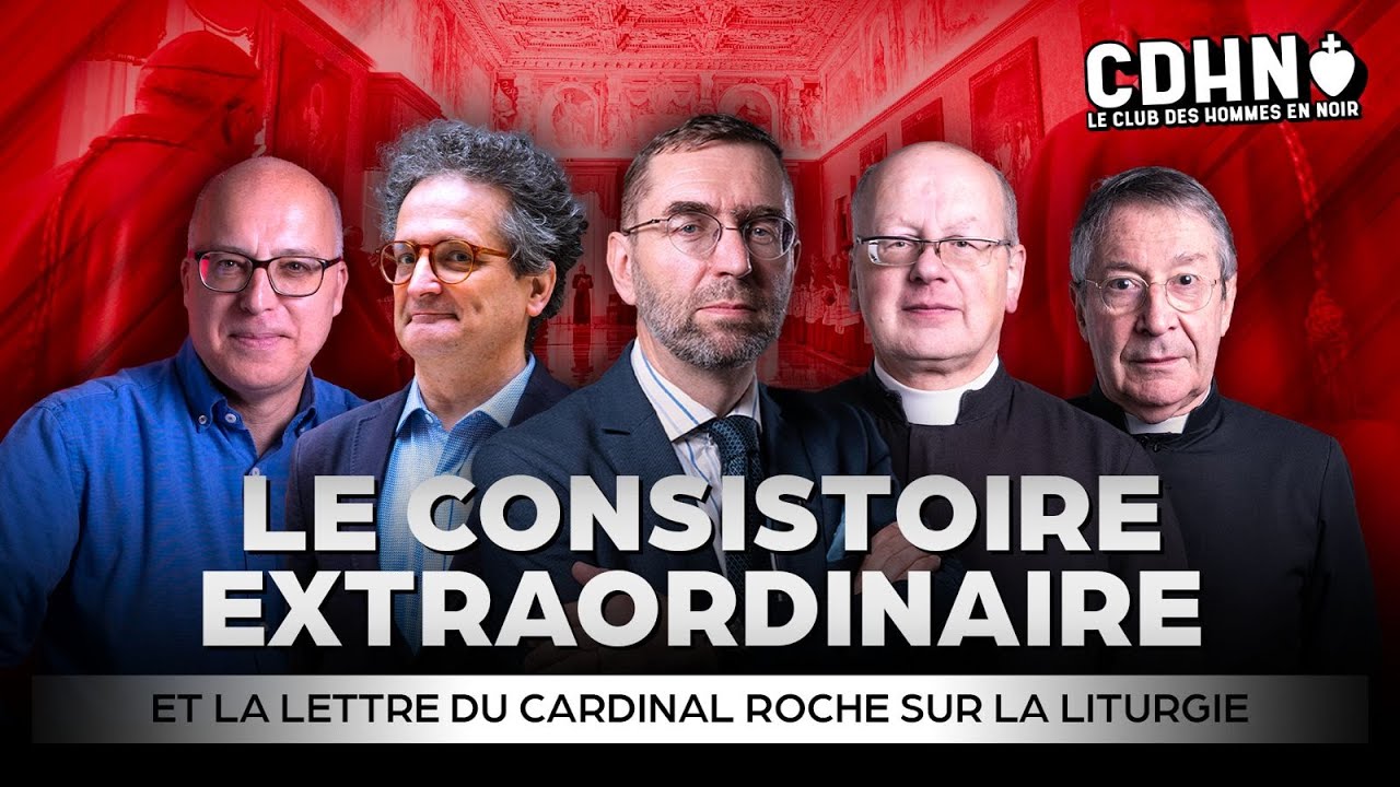 🇻🇦 Le CONSISTOIRE et la lettre du cardinal Roche sur la LITURGIE | Le Club des Hommes en Noir
