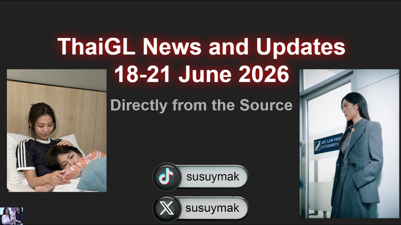 ThaiGL News (06/18/26-06/21/26) Did You Know Pilot, Fairway of Love Pilot, Becky KISF Award, Yoko..