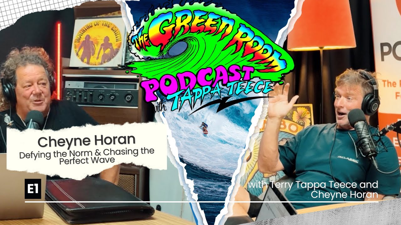 1. Tappa's Green Room Surf Podcast - Cheyne Horan: Defying the Norm & Chasing the Perfect Wave