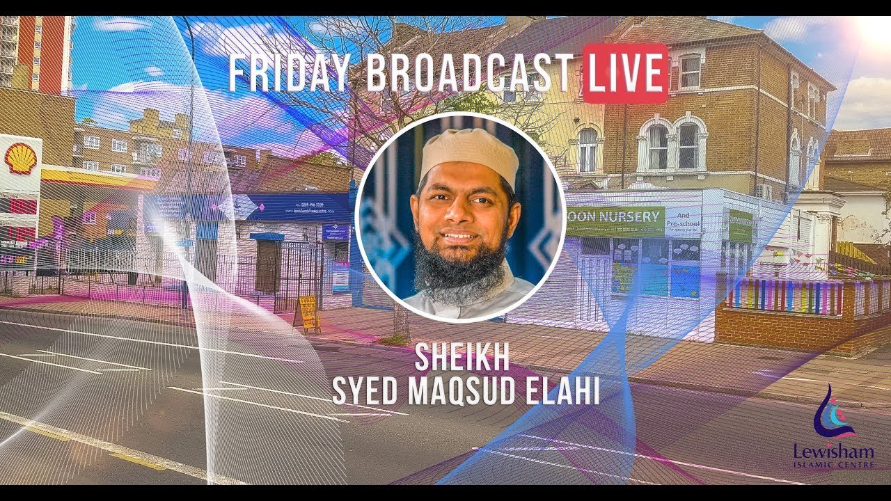 | LIVE Friday Broadcast | Imam Syed Maqsud Elahi