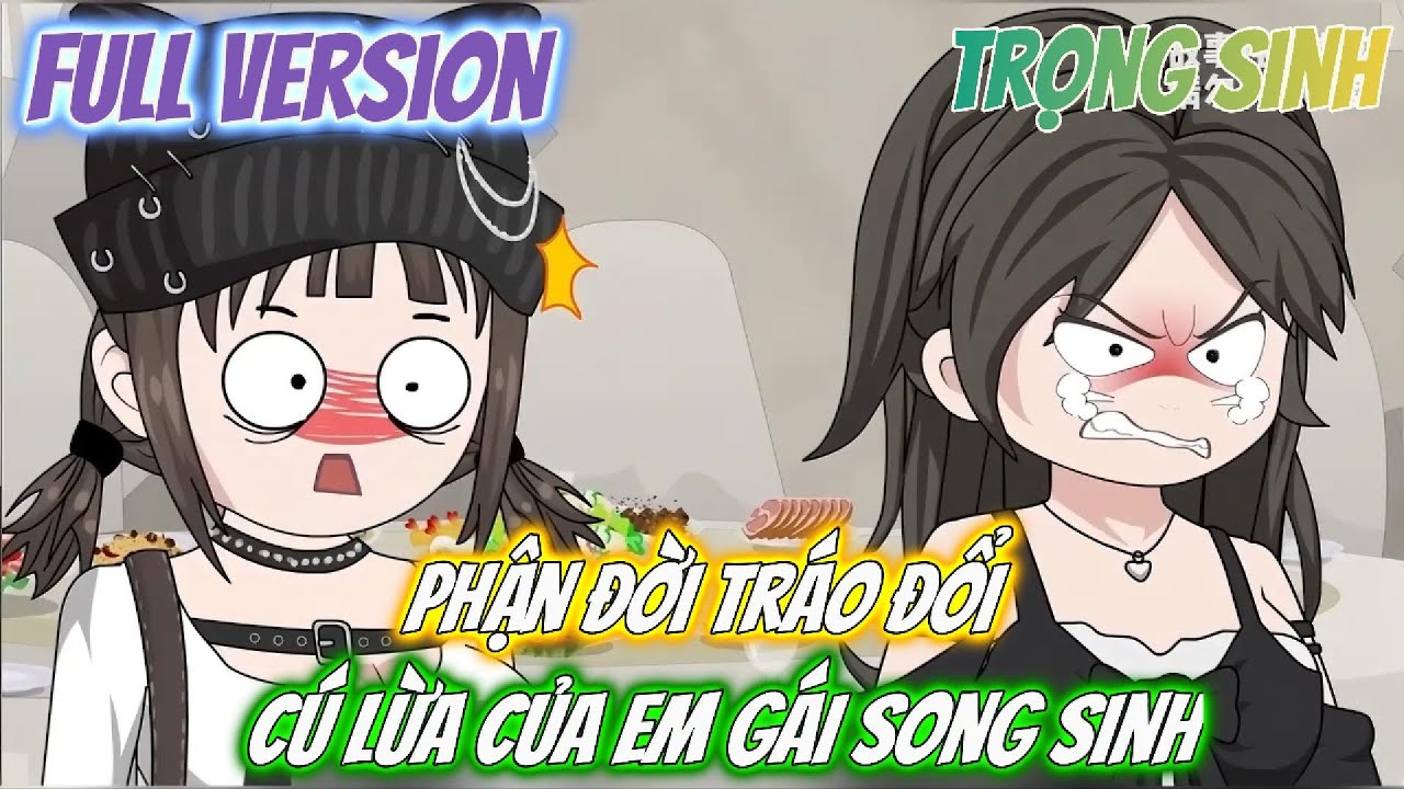 Full Version | Trọng Sinh - Phận Đời Tráo Đổi | Min Review