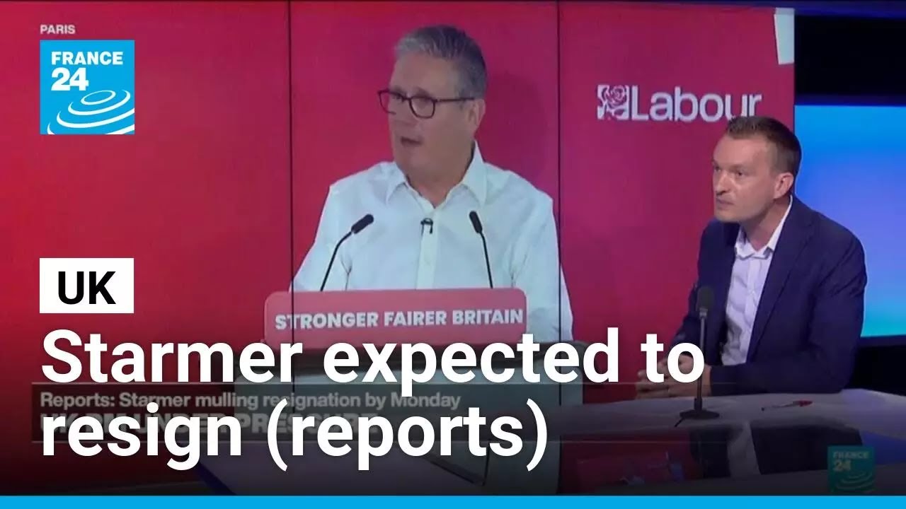 UK's Starmer reportedly expected to resign on Monday &bull; FRANCE 24 English