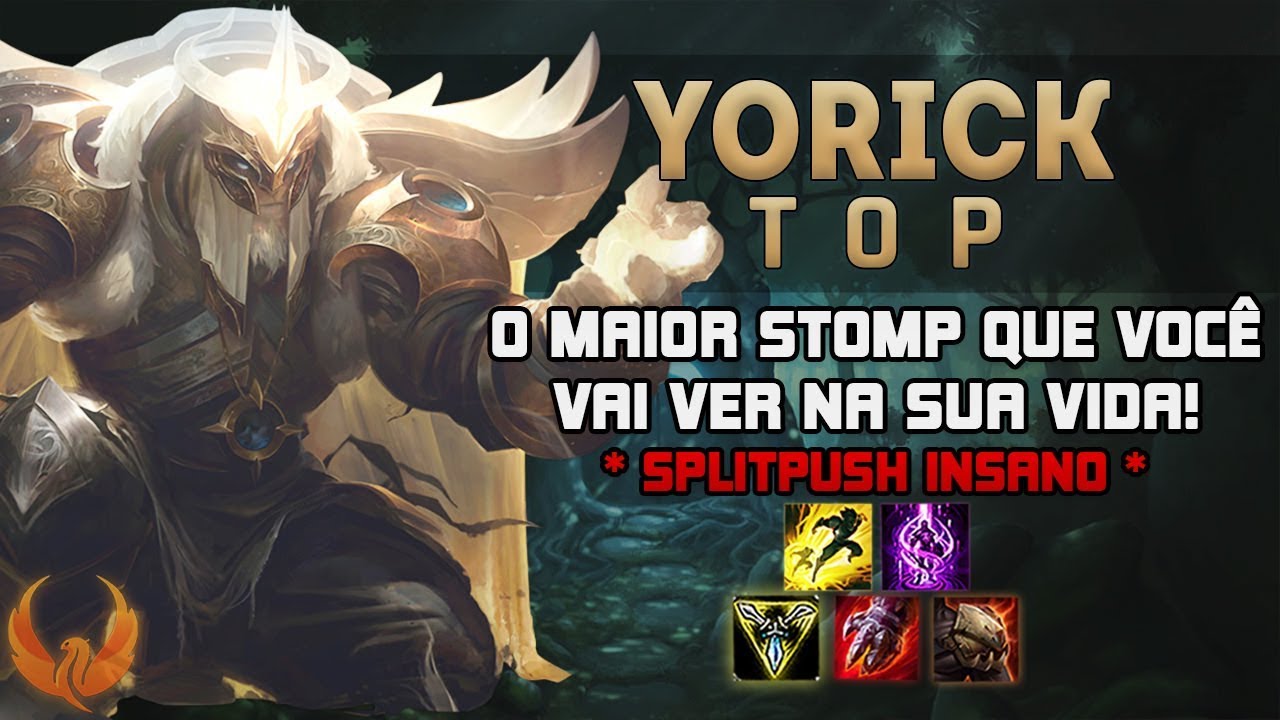 O MAIOR STOMP QUE VOCÊ VAI VER NA SUA VIDA! *SPLITPUSH INSANO* - YORICK TOP GAMEPLAY [PT-BR]