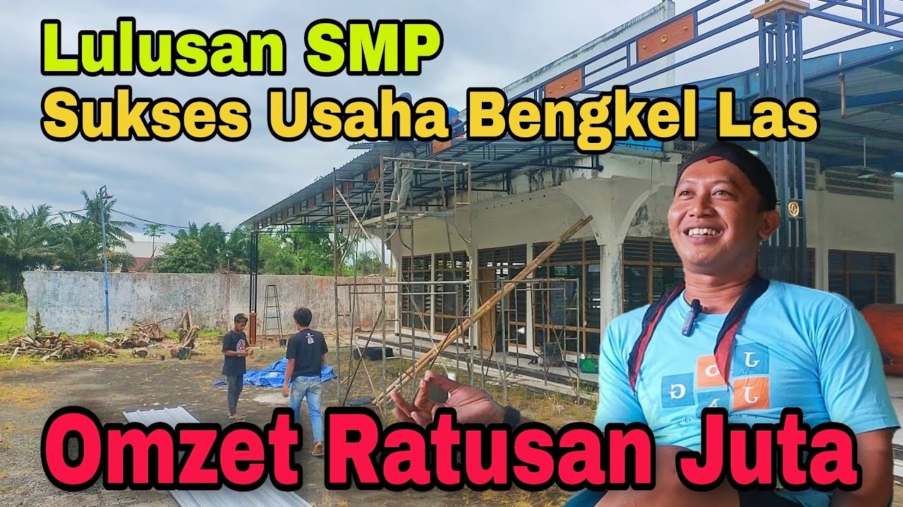 Sukses Usaha Rumahan || Lulusan SMP Buka Bengkel Las Konstruks, Omzet Ratusan Juta