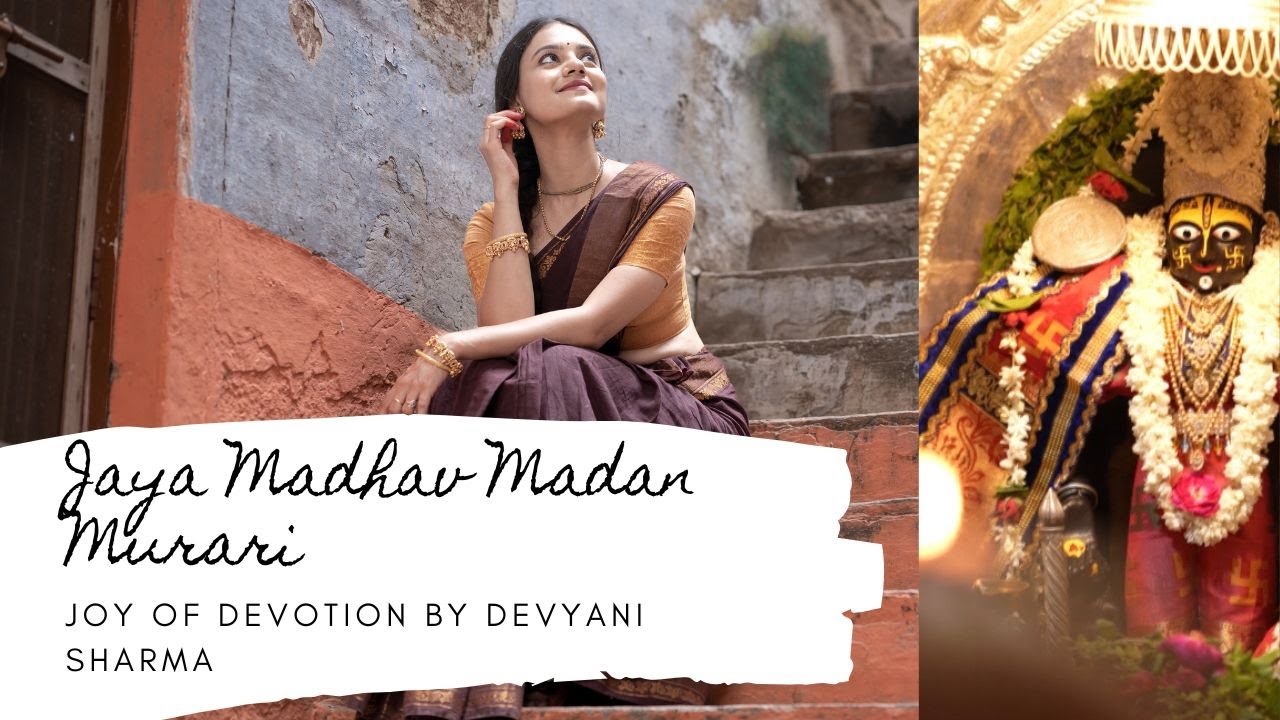 Joy of Devotion - Jaya Madhav Madan Murari Radhe | Divine Soulful Rendition by Devyani Sharma