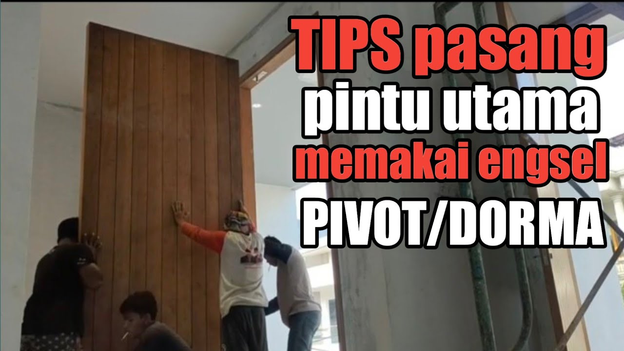 Cara Memasang engsel Pivot // Cara Pasang Pintu Utama