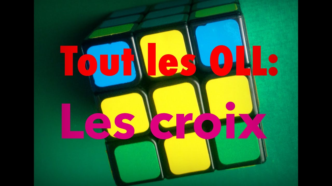 Toutes les OLL: les 7 OLL cross