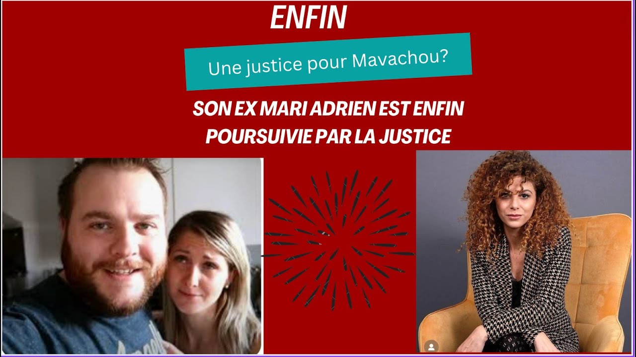 Une justice pour Mavachou? Son ex Mari Adrien est enfin poursuivi par les autorités!