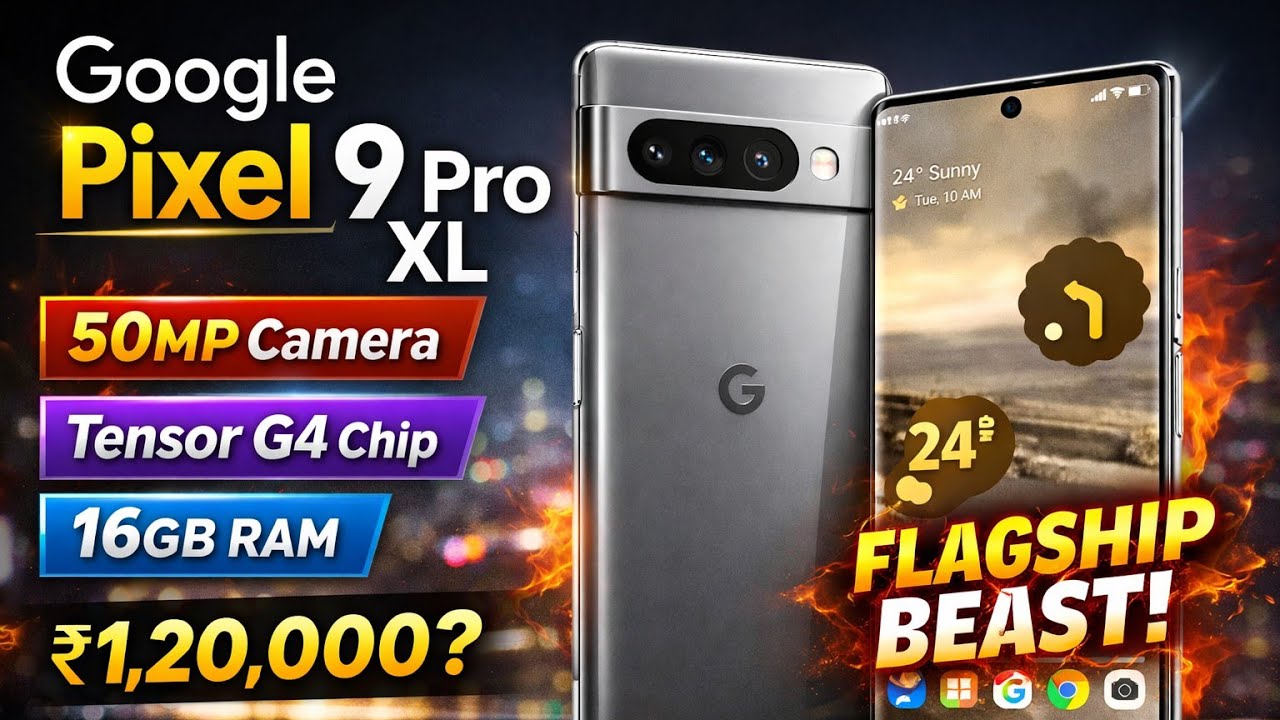 Google Pixel 9 Pro XL 🔥 50MP Camera | Tensor G4 |16GB RAM | Price in India 2026@Google@GoogleIndia