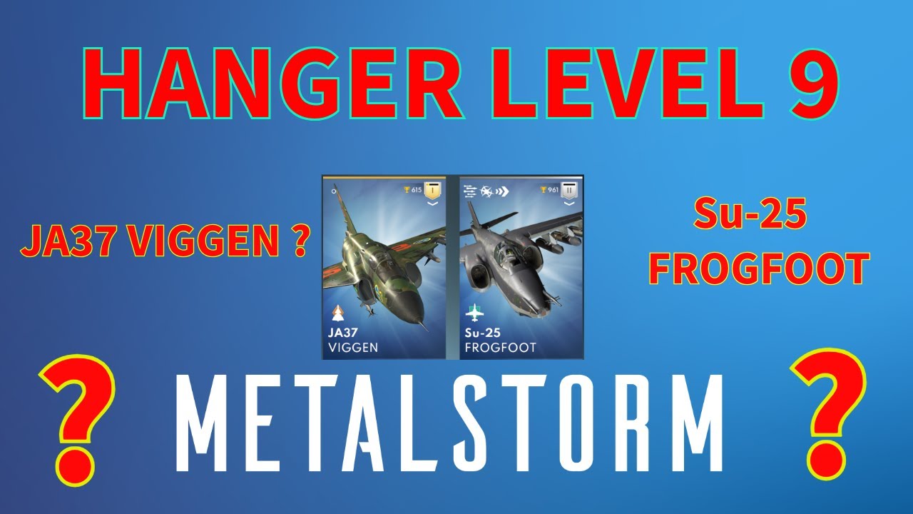 Metalstorm: УРОВЕНЬ ВЕШАЛКИ 9. JA37 VIGGEN ИЛИ Су-25 FROGFOOT?