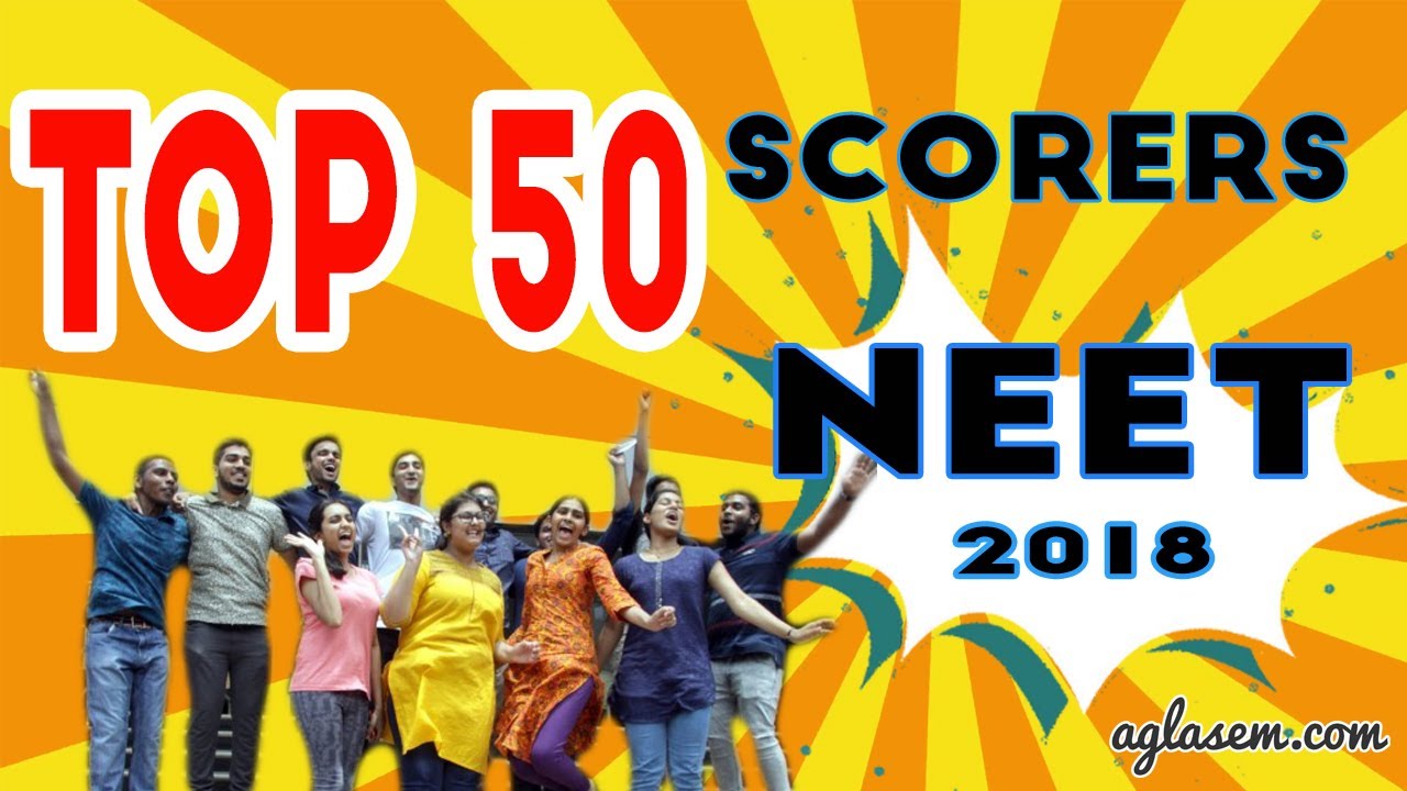 Top 50 scorers of NEET 2018 | Rank, Name, Marks, Percentile, State